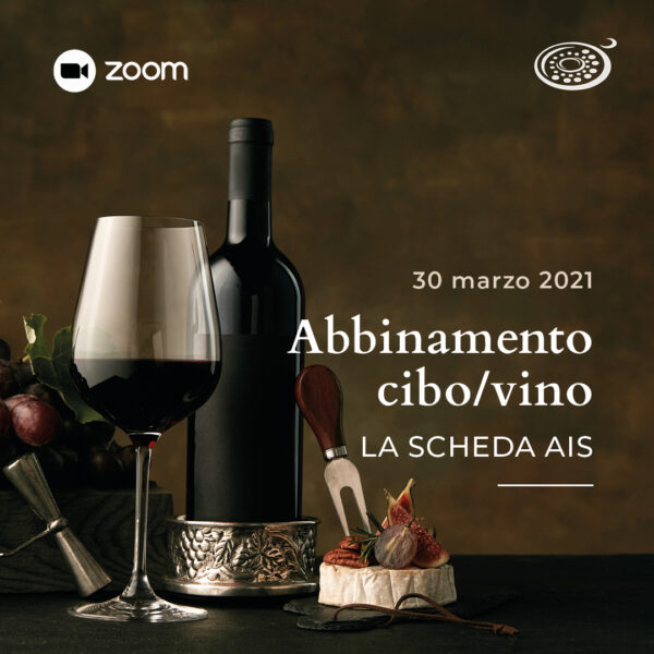 Evenzo Zoom 30 marzo 2021: abbinamento cibo-vino, la scheda tecnica AIS