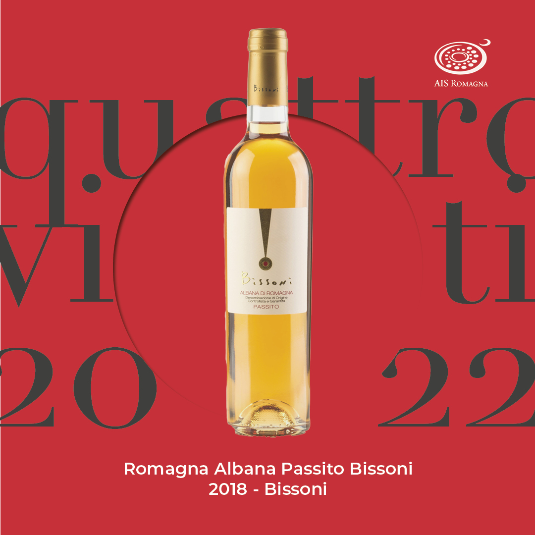 Quattro Viti 2022: Romagna Albana Passito Bissoni 2018 – Bissoni