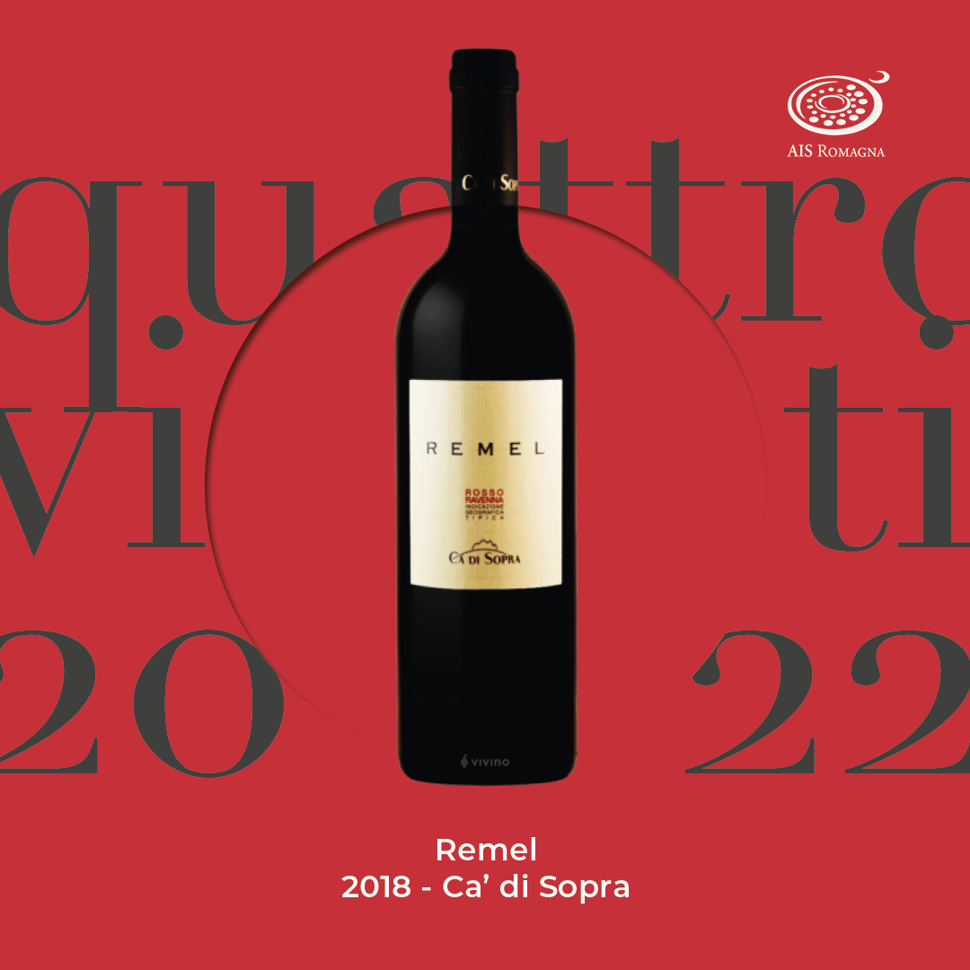 Quattro Viti 2022: Remel 2018 – Ca’ di Sopra