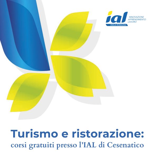 TURISMO E RISTORAZIONE - CORSI GRATUITI C/O IAL CESENATICO