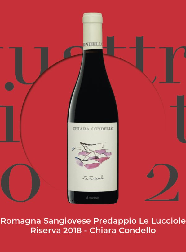 Quattro Viti 2022: Romagna Sangiovese Predappio Le Lucciole Riserva 2018 – Chiara Condello