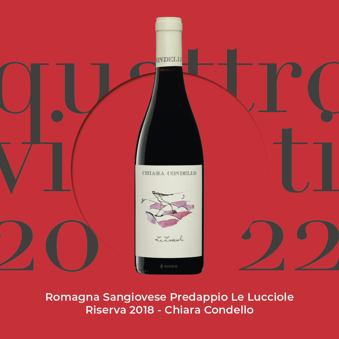 Quattro Viti 2022: Romagna Sangiovese Predappio Le Lucciole Riserva 2018 – Chiara Condello