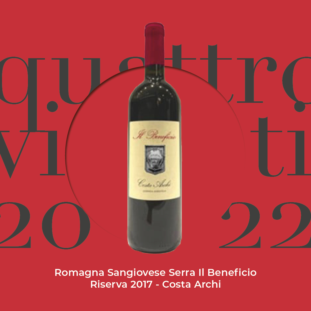 Quattro Viti 2022: Romagna Sangiovese Serra Il Beneficio Riserva 2017 – Costa Archi