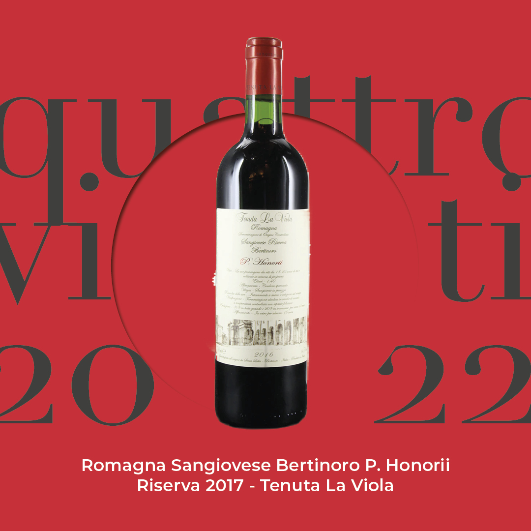 Quattro Viti 2022: Romagna Sangiovese Bertinoro P. Honorii Riserva 2017 – Tenuta La Viola