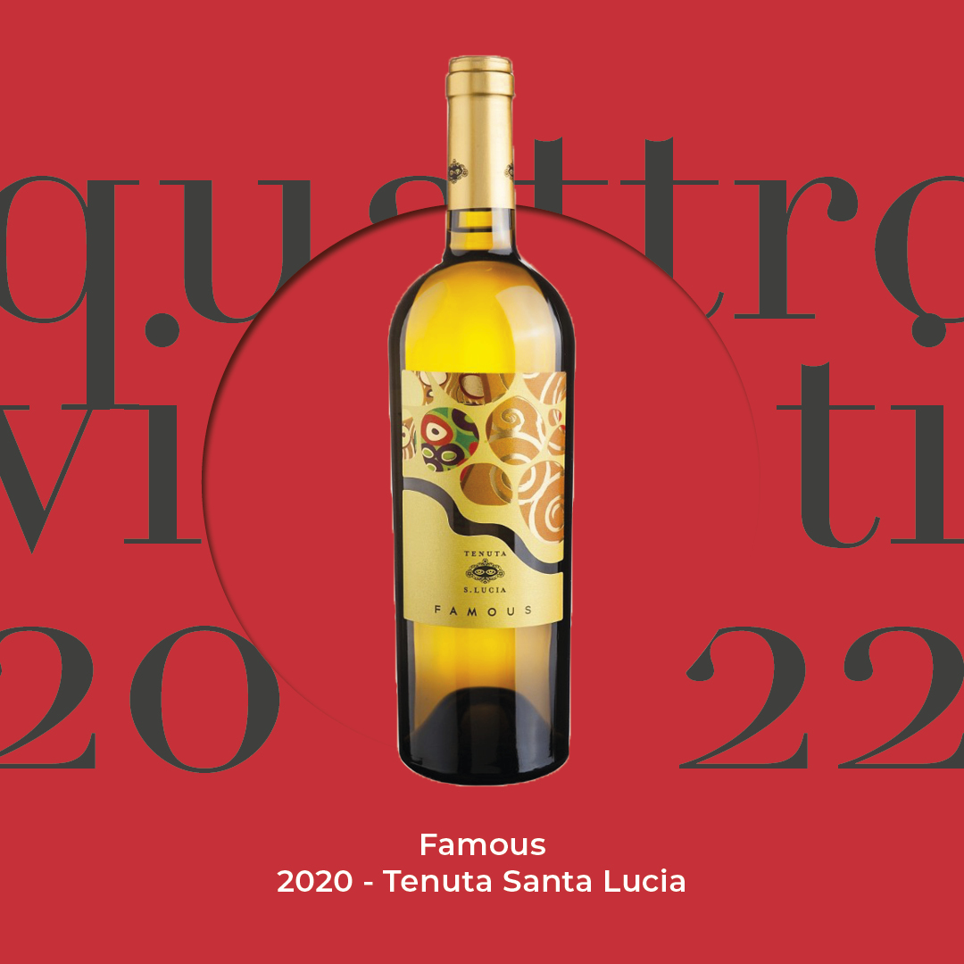 Quattro Viti 2022: Famous 2020 – Tenuta Santa Lucia