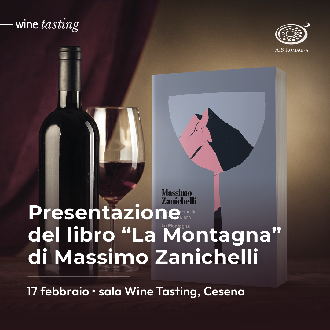 Presentazione del libro “La Montagna” di Massimo Zanichelli con degustazione di 6 vini